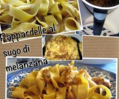 PAPPARDELLE CON SUGHETTO DI MELANZANE