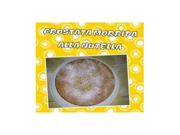 CROSTATA MORBIDA ALLA NUTELLA