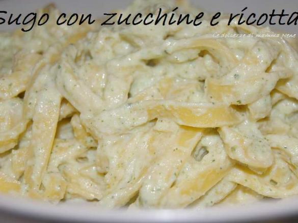 SUGO ZUCCHINE E RICOTTA